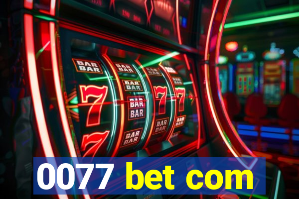 0077 bet com